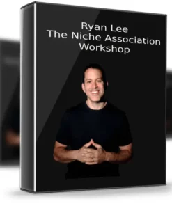 Ryan Lee – The Niche Association Workshop