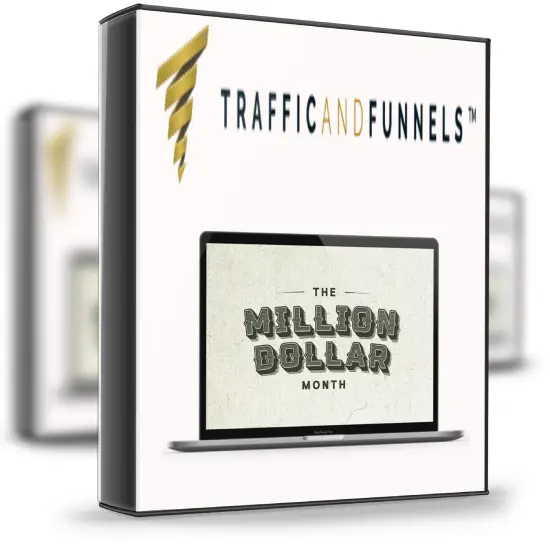 Traffic & Funnels – Million Dollar Month 1 Traffic & Funnels – Million Dollar Month