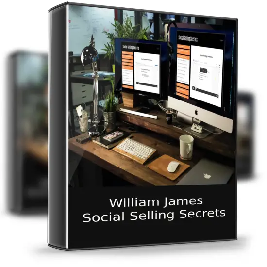 William James – Social Selling Secrets 1 William James – Social Selling Secrets