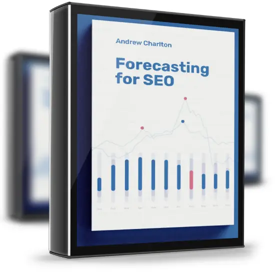 Andrew Charlton – Forecasting for SEO 1 Andrew Charlton – Forecasting for SEO