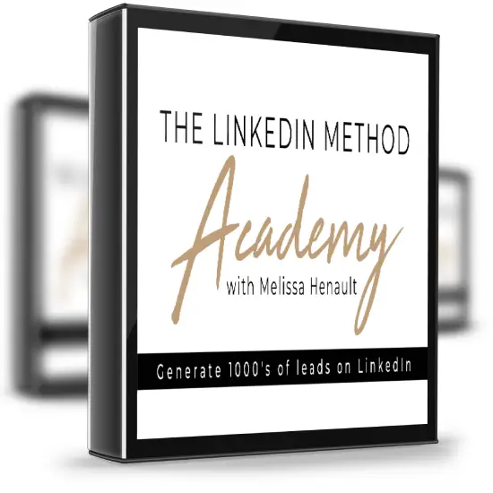 Melissa Henault – The LinkedIn Method Academy 1 Melissa Henault – The LinkedIn Method Academy