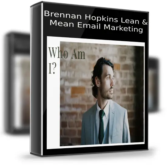 Brennan Hopkins – Lean & Mean Email Marketing 1 Brennan Hopkins – Lean & Mean Email Marketing