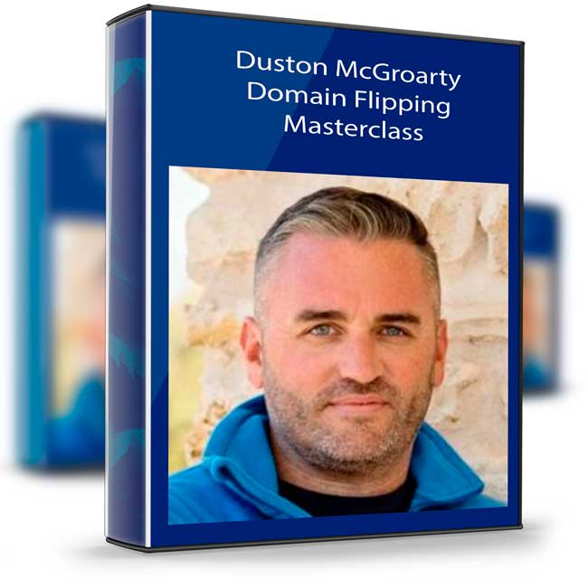 Duston McGroarty – Domain Flipping Masterclass 1 Duston McGroarty – Domain Flipping Masterclass