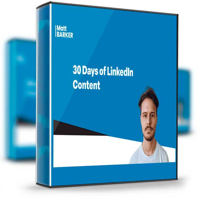Matt Barker – 30 Days of LinkedIn Content 1 Matt Barker – 30 Days of LinkedIn Content