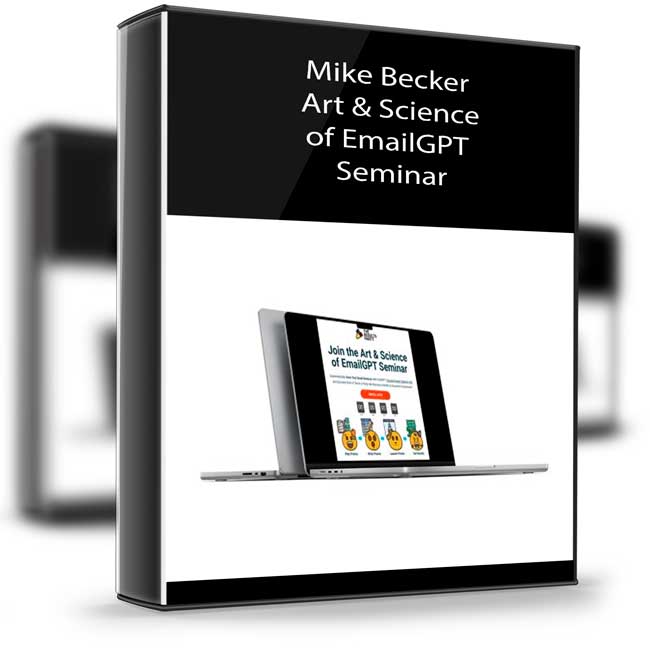 Mike Becker – Art & Science of EmailGPT Seminar 1 Mike Becker – Art & Science of EmailGPT Seminar