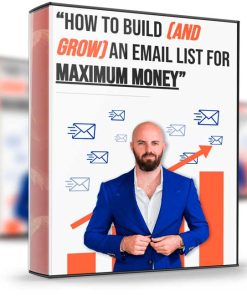 Justin Goff – How To Build and Grow an Email List for Maximum Money