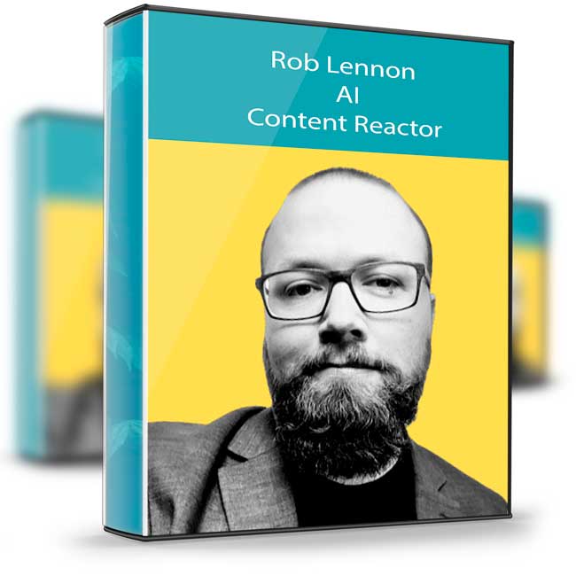 Rob Lennon – AI Content Reactor 1 Rob Lennon – AI Content Reactor