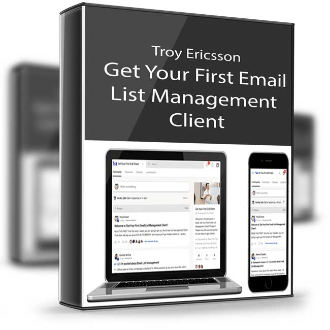 Troy Ericsson – Get Your First Email List Management Client 1 Troy Ericsson – Get Your First Email List Management Client
