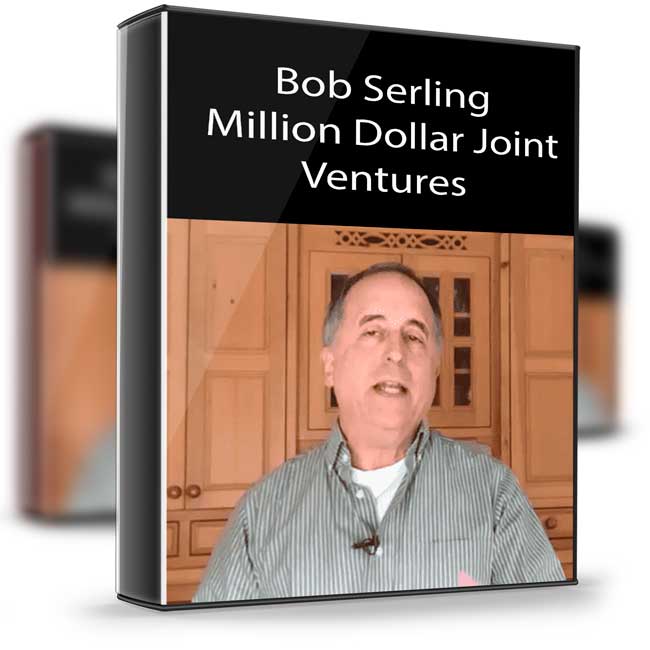 Bob Serling – Million Dollar Joint Ventures 1 Bob Serling – Million Dollar Joint Ventures