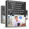 Brendon Burchard – Achievement Accelerator, Motivation Manifesto, Business Accelerator and Influence