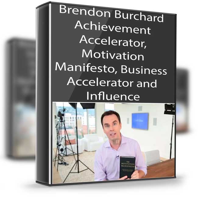 Brendon Burchard – Achievement Accelerator, Motivation Manifesto, Business Accelerator and Influence 1 Brendon Burchard – Achievement Accelerator, Motivation Manifesto, Business Accelerator and Influence