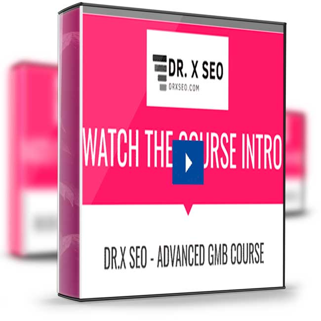 DR.X SEO – Advanced GMB Course 1 DR.X SEO – Advanced GMB Course