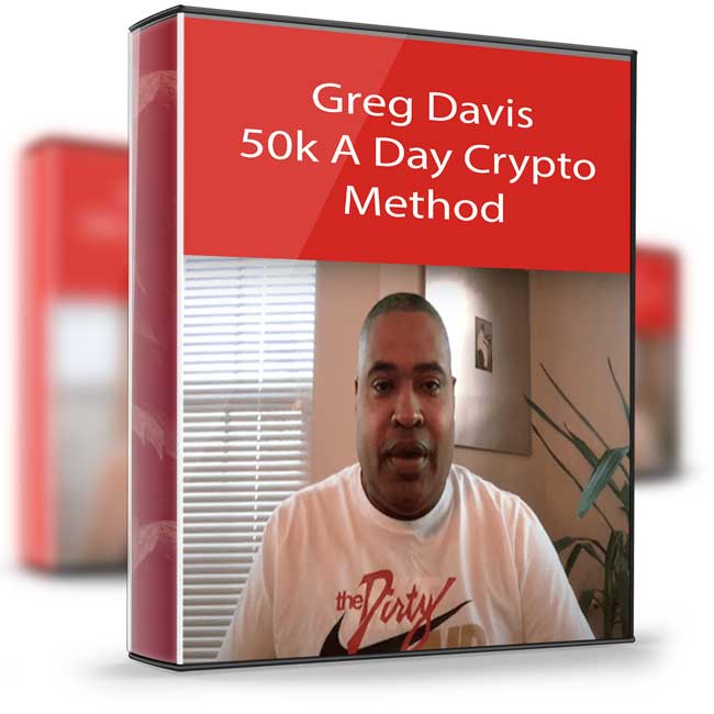 Greg Davis – 50k A Day Crypto Method 1 Greg Davis – 50k A Day Crypto Method
