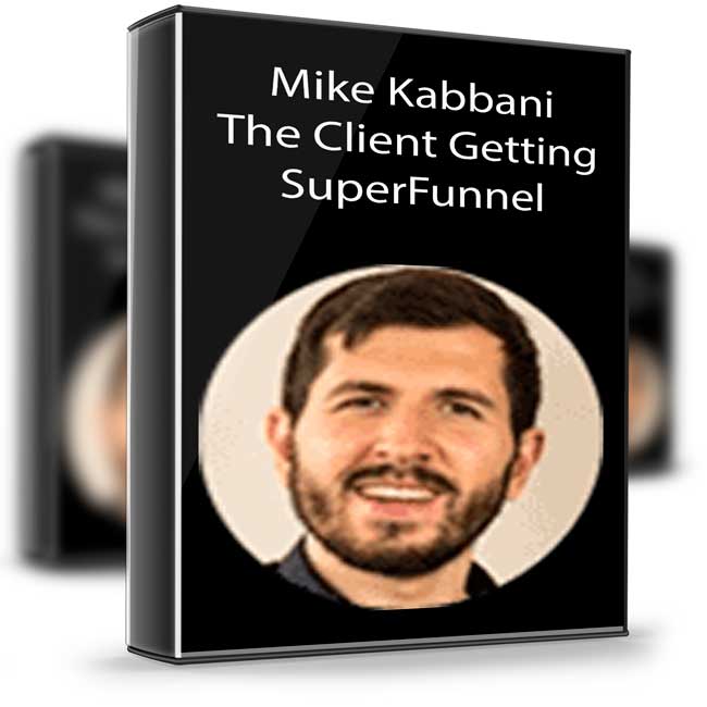 Mike Kabbani -The Client Getting SuperFunnel 1 Mike Kabbani -The Client Getting SuperFunnel