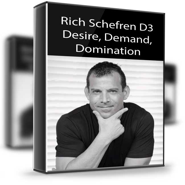 Rich Schefren – D3 Desire, Demand, Domination 1 Rich Schefren – D3 Desire, Demand, Domination