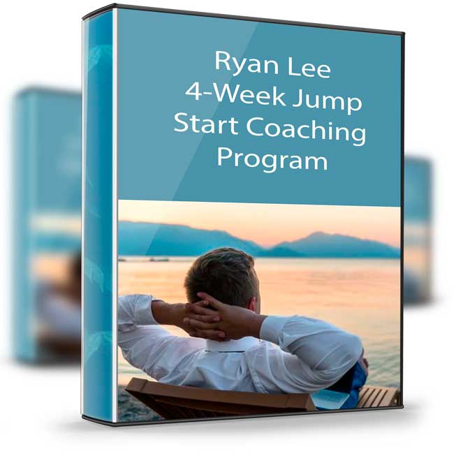 Ryan Lee – 4-Week Jump-Start Coaching Program 1 Ryan Lee – 4-Week Jump-Start Coaching Program