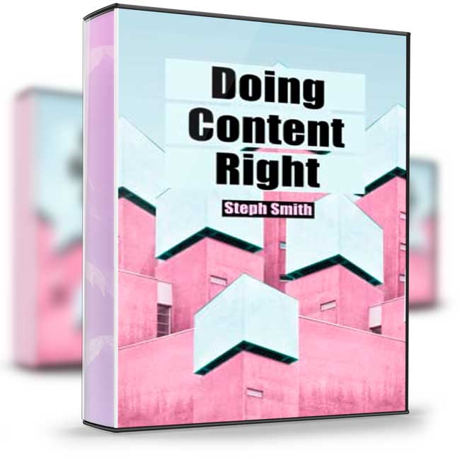 Steph Smith – Doing Content Right 1 Steph Smith – Doing Content Right