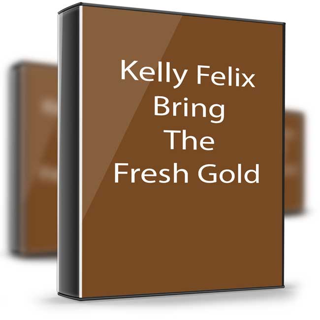 Kelly Felix – Bring The Fresh Gold 1 Kelly Felix – Bring The Fresh Gold
