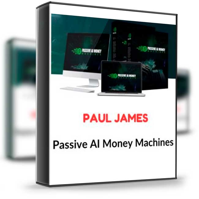 Paul James – Ai Money Machines 1 Paul James – Ai Money Machines