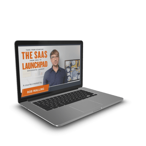 Rob Walling – The SaaS Launchpad 1 Rob Walling – The SaaS Launchpad