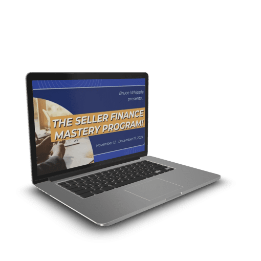 Bruce Whipple – Seller Finance Mastery Program 1 Bruce Whipple – Seller Finance Mastery Program